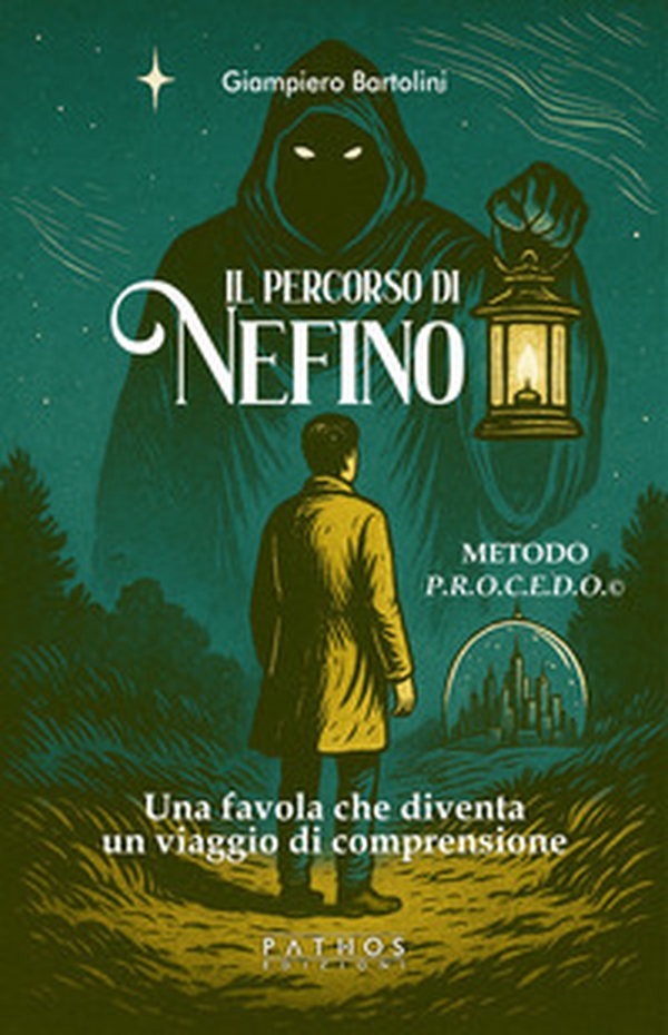 Il percorso di Nefino. Una favola che diventa un viaggio di comprensione. Metodo P.R.O.C.E.D.O.© - Librerie.coop