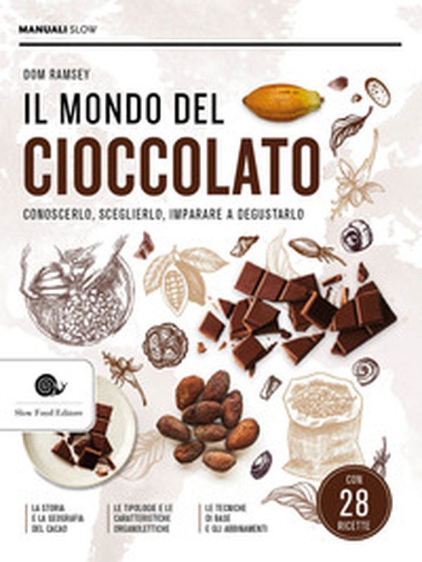 Il mondo del cioccolato. Conoscerlo, sceglierlo, imparare a degustarlo - Librerie.coop Il mondo del cioccolato. Conoscerlo, sceglierlo, imparare a degustarlo - Librerie.coop