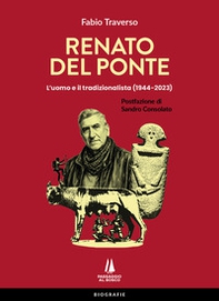 Renato Del Ponte. L'uomo e il tradizionalista (1944-2023) - Librerie.coop
