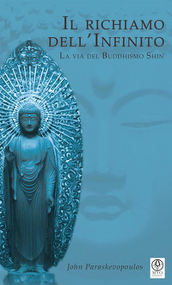 Il richiamo dell'infinito. La via del buddhismo shin - Librerie.coop Il richiamo dell'infinito. La via del buddhismo shin - Librerie.coop