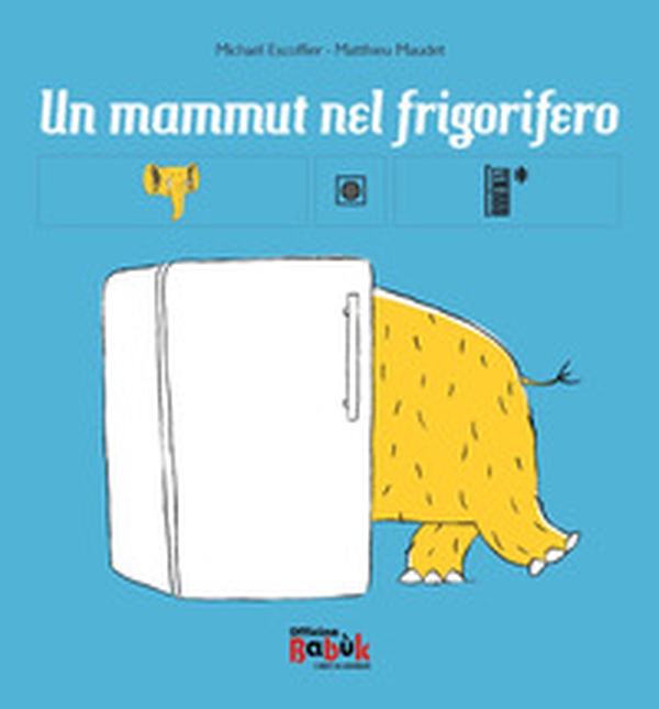 Un mammut nel frigorifero. Ediz. CAA - Librerie.coop Un mammut nel frigorifero. Ediz. CAA - Librerie.coop