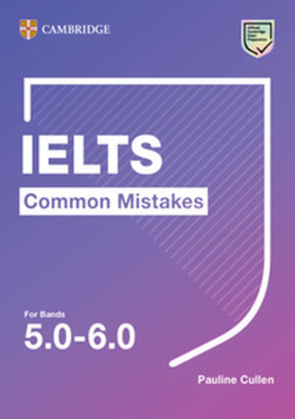 Common mistake for IELTS. Common Mistakes for IELTS for bands 5.0-6.0. Per le Scuole superiori - Librerie.coop Common mistake for IELTS. Common Mistakes for IELTS for bands 5.0-6.0. Per le Scuole superiori - Librerie.coop