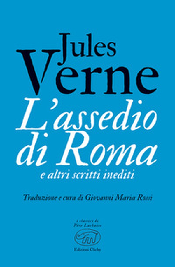L'assedio di Roma e altri scritti inediti - Librerie.coop L'assedio di Roma e altri scritti inediti - Librerie.coop