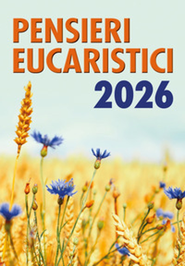 Pensieri eucaristici 2026 - Librerie.coop Pensieri eucaristici 2026 - Librerie.coop
