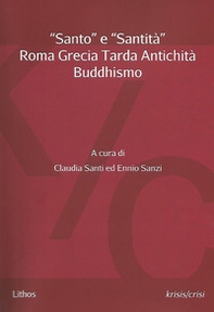 «Santo» e «santità». Roma Grecia Tarda Antichità Buddhismo - Librerie.coop