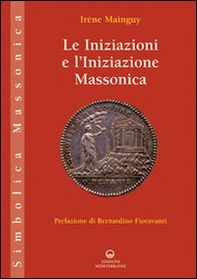 Le iniziazioni e l'iniziazione massonica - Librerie.coop