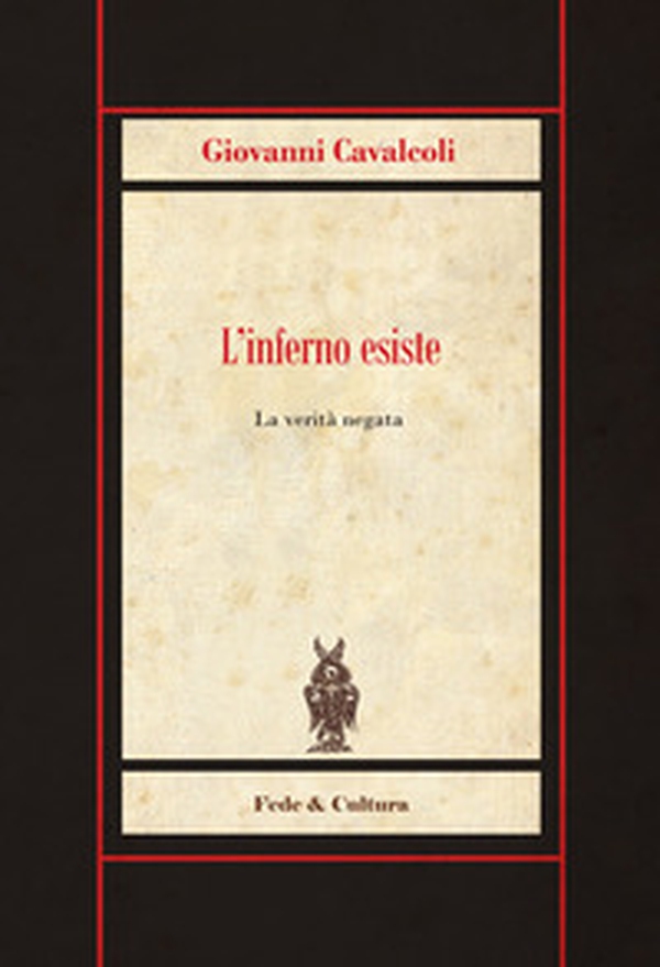 L'inferno esiste. La verità negata - Librerie.coop L'inferno esiste. La verità negata - Librerie.coop