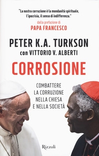 Corrosione. Combattere la corruzione nella Chiesa e nella società - Librerie.coop