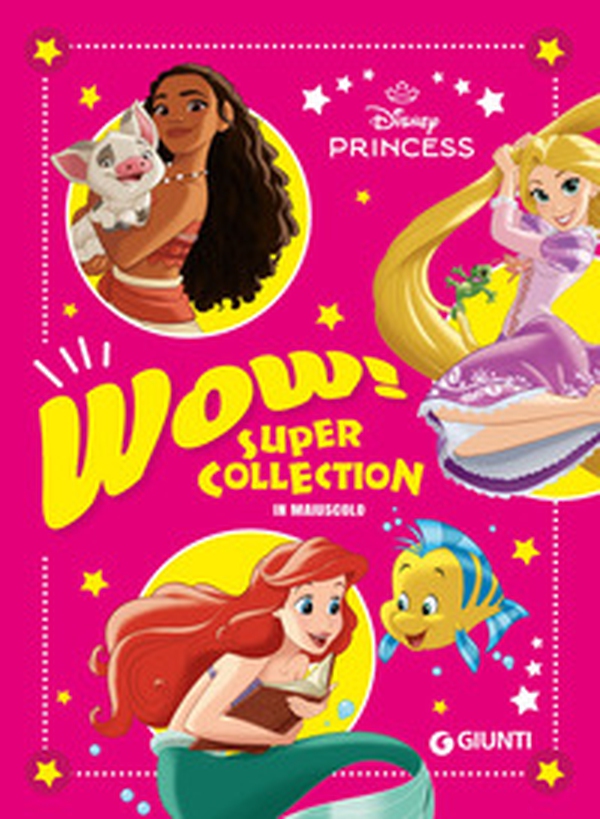 Wow! Disney Princess. Super collection. In maiuscolo - Librerie.coop