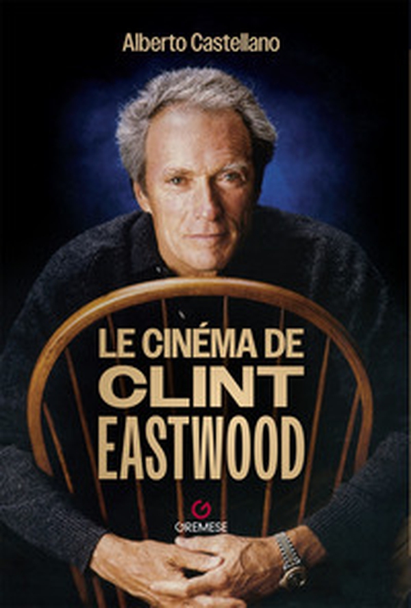 Le cinéma de Clint Eastwood - Librerie.coop Le cinéma de Clint Eastwood - Librerie.coop
