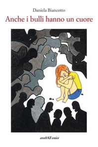 Anche i bulli hanno un cuore - Librerie.coop