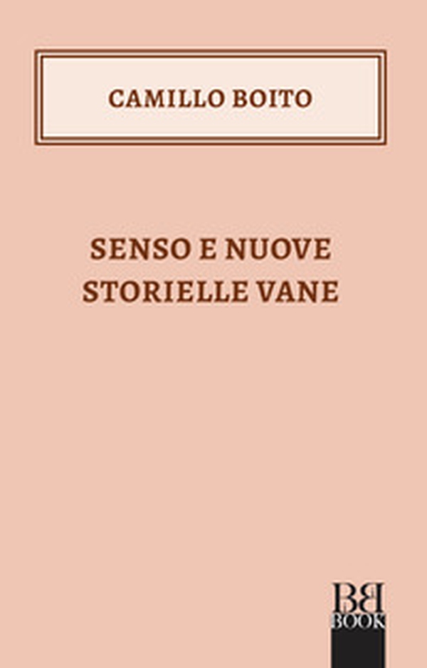 Senso e Nuove storielle vane - Librerie.coop Senso e Nuove storielle vane - Librerie.coop