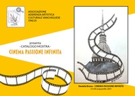Cinema passione infinita. Catalogo della mostra - Librerie.coop