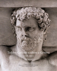 Taddeo Carlone scultore a Genova 1543-1615. Un brand - Librerie.coop
