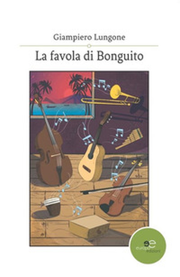 La favola di Bonguito - Librerie.coop La favola di Bonguito - Librerie.coop