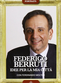Federico Berruti. Idee per la mia città - Librerie.coop