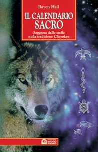 Il calendario sacro. Saggezza dalle stelle nella tradizione dei Cherokee - Librerie.coop Il calendario sacro. Saggezza dalle stelle nella tradizione dei Cherokee - Librerie.coop