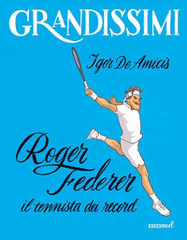 Roger Federer, il tennista dei record - Librerie.coop Roger Federer, il tennista dei record - Librerie.coop