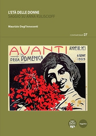L'età delle donne. Saggio su Anna Kuliscioff - Librerie.coop