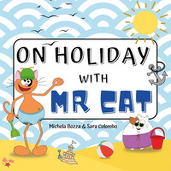 On holiday with mr Cat - Librerie.coop On holiday with mr Cat - Librerie.coop