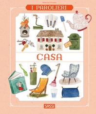 Casa. I parolieri - Librerie.coop