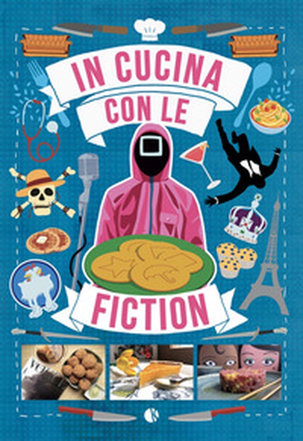 In cucina con le fiction - Librerie.coop In cucina con le fiction - Librerie.coop