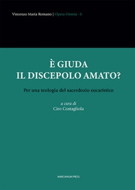 È Giuda il discepolo amato? Per una teologia del sacerdozio eucaristico - Librerie.coop