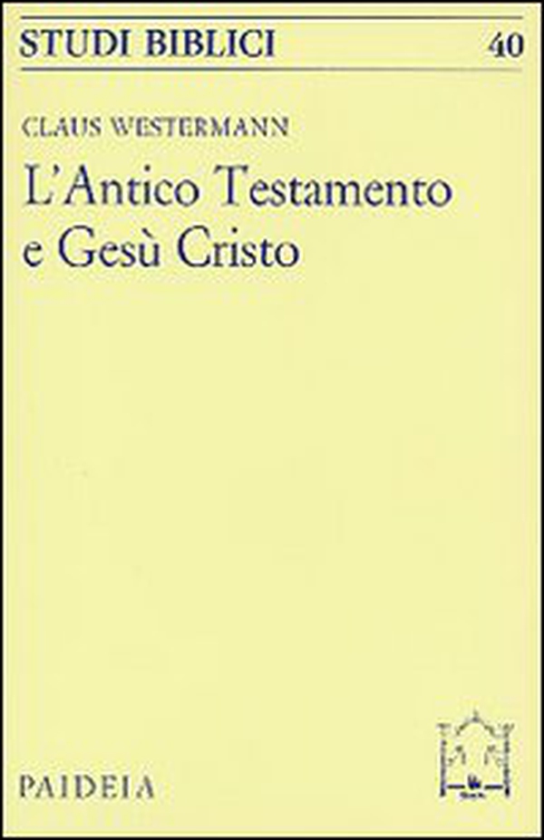 L'antico Testamento e Gesù Cristo - Librerie.coop