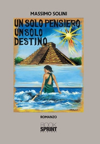 Un solo pensiero un solo destino - Librerie.coop