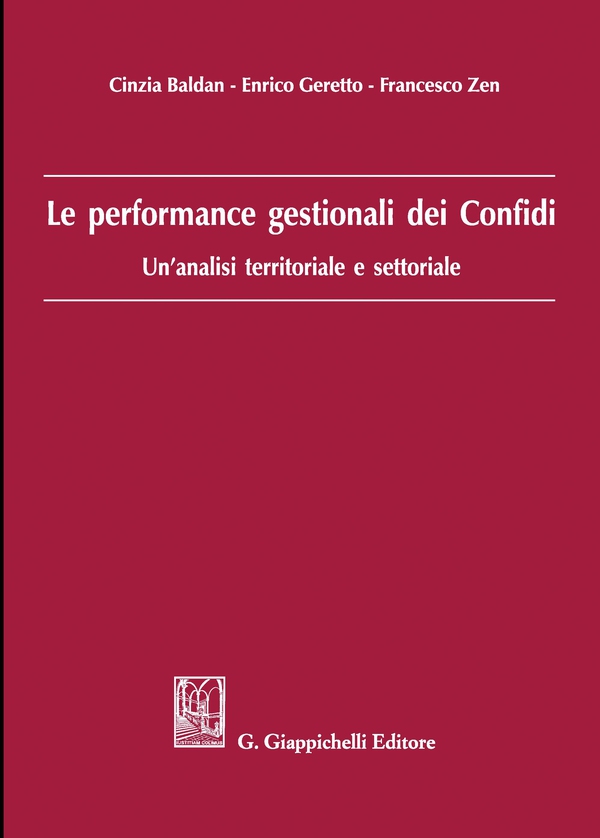 Le performance gestionali dei Confidi - Librerie.coop Le performance gestionali dei Confidi - Librerie.coop
