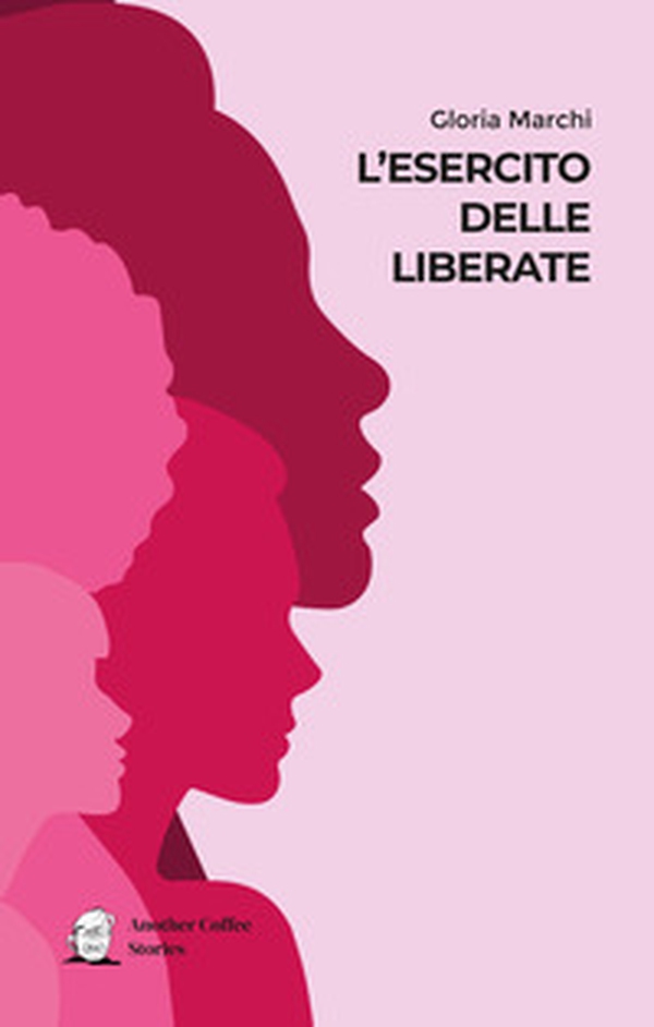 L'esercito delle liberate - Librerie.coop L'esercito delle liberate - Librerie.coop