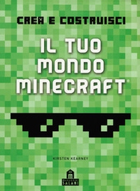 Minecraft. Crea il tuo mondo - Librerie.coop Minecraft. Crea il tuo mondo - Librerie.coop