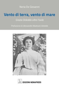 Vento di terra, vento di mare. Grazia Deledda oltre l'isola - Librerie.coop