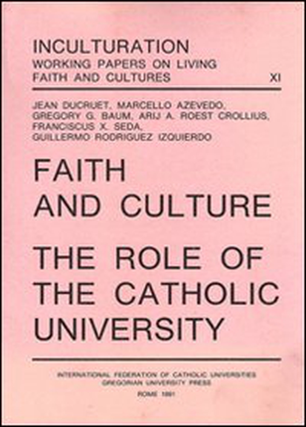 Faith and culture. The role of the catholic university - Librerie.coop Faith and culture. The role of the catholic university - Librerie.coop
