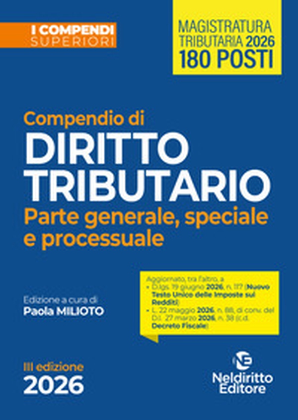 Compendio superiore di Diritto Tributario parte generale, speciale e processuale edizione 2026 - Librerie.coop