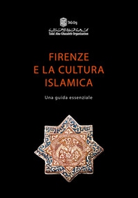 Firenze e la cultura islamica. Una guida essenziale - Librerie.coop Firenze e la cultura islamica. Una guida essenziale - Librerie.coop