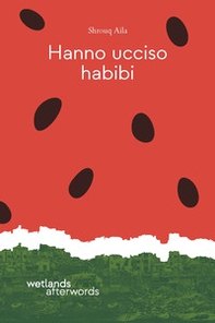 Hanno ucciso habibi - Librerie.coop