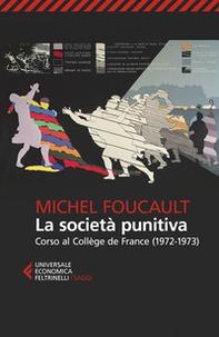 La società punitiva. Corso al Collège de France (1972-1973) - Librerie.coop La società punitiva. Corso al Collège de France (1972-1973) - Librerie.coop