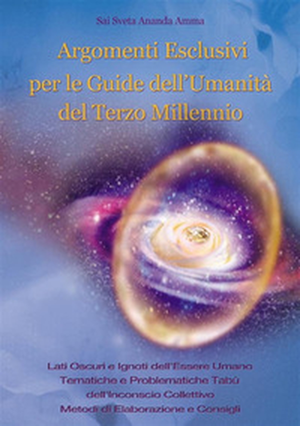 Argomenti esclusivi per le guide dell'umanità del terzo millennio - Librerie.coop Argomenti esclusivi per le guide dell'umanità del terzo millennio - Librerie.coop
