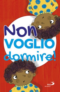 Non voglio dormire! - Librerie.coop Non voglio dormire! - Librerie.coop