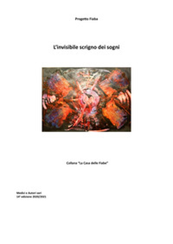 L'invisibile scrigno dei sogni. La casa delle fiabe - Librerie.coop L'invisibile scrigno dei sogni. La casa delle fiabe - Librerie.coop