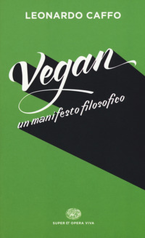 Vegan. Un manifesto filosofico - Librerie.coop Vegan. Un manifesto filosofico - Librerie.coop
