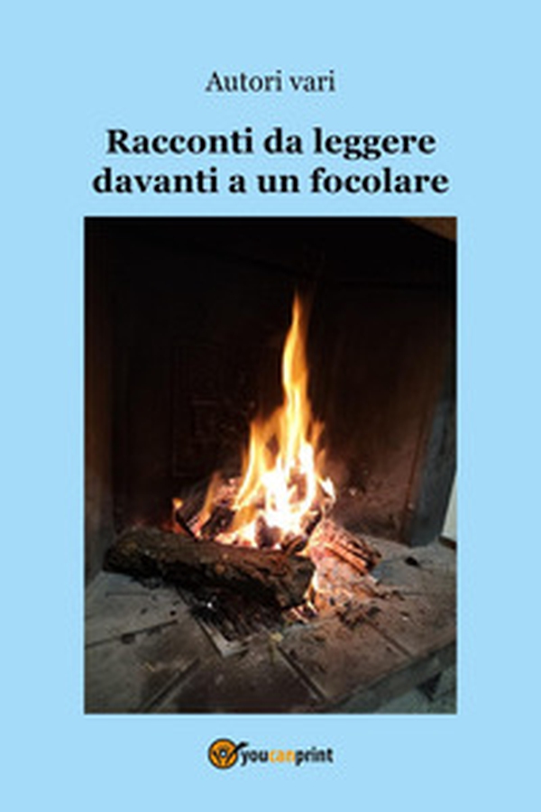 Racconti da leggere davanti a un focolare - Librerie.coop Racconti da leggere davanti a un focolare - Librerie.coop