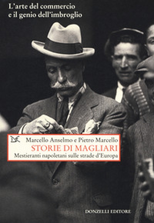 Storie di magliari. Mestieranti napoleani sulle strade d'Europa - Librerie.coop Storie di magliari. Mestieranti napoleani sulle strade d'Europa - Librerie.coop