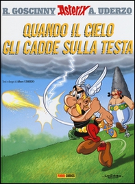 Quando il cielo gli cadde sulla testa. Asterix - Librerie.coop