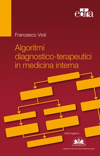 Algoritmi diagnostico-terapeutici in medicina interna - Librerie.coop