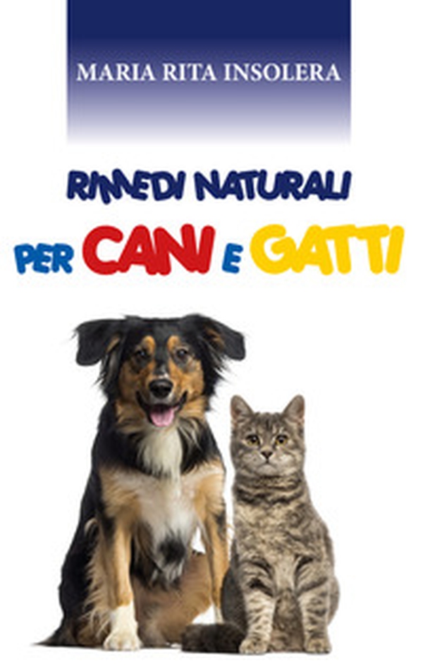 Rimedi naturali per cani e gatti - Librerie.coop Rimedi naturali per cani e gatti - Librerie.coop