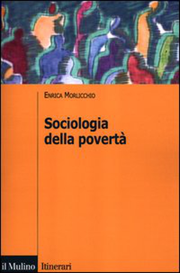 Sociologia della povertà - Librerie.coop Sociologia della povertà - Librerie.coop