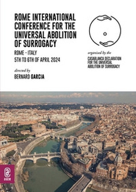 Rome International conference for the universal abolition of surrogacy. Rome - Italy 5th to 6th of April 2024 - Librerie.coop