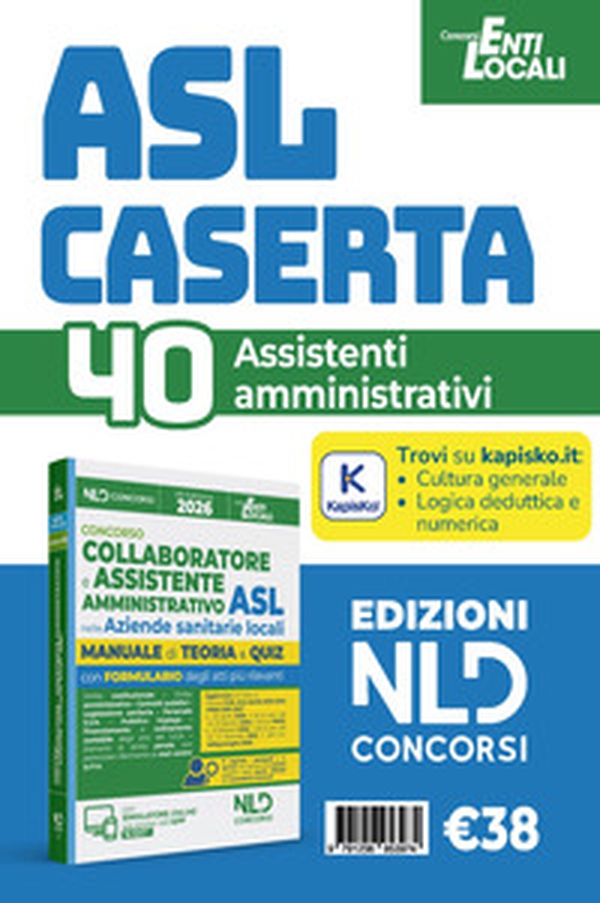 Concorso 40 assistenti amministrativi ASL Caserta. Manuale di teoria - Librerie.coop